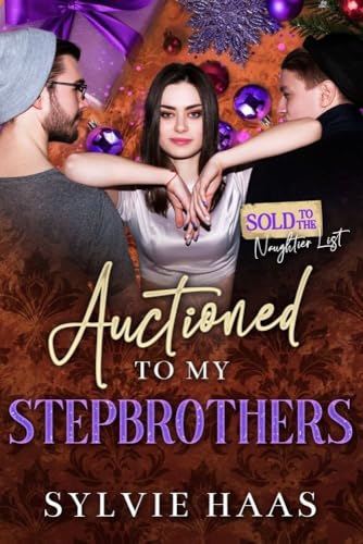 Auctioned to my Stepbrothers (By: Sylvie Haas) cover