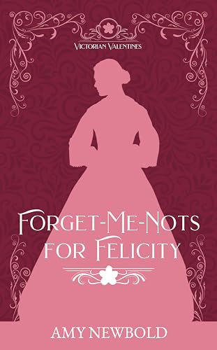 Forget-Me-Nots for Felicity book cover