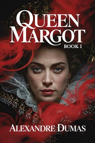 Queen Margot - Book 1: A New Translation