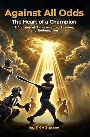 Against All Odds: The Heart of a Champion - A Journey of Perseverance, Passion, and Redemption