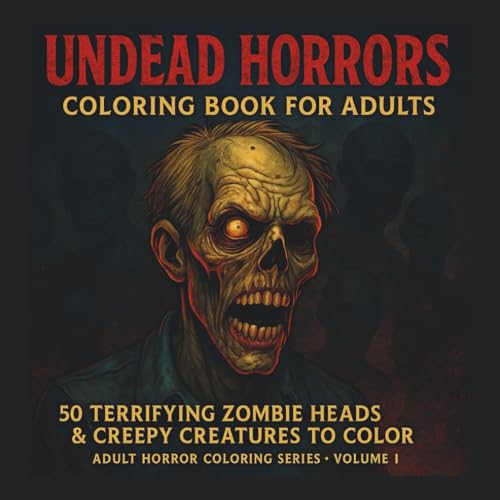 Cover of Undead Horrors: Zombie & Creature Coloring Book for Adults