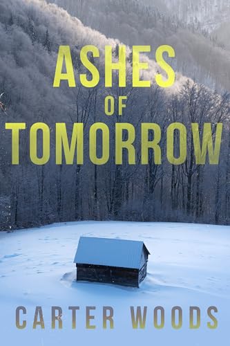 Ashes of Tomorrow (By: Carter Woods) cover