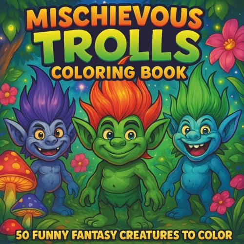 Cover of Mischievous Trolls Coloring Book Volume 1: Playful Fantasy Creatures to Color