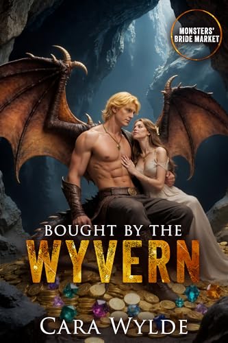 Bought by the Wyvern (By: Cara Wylde) cover