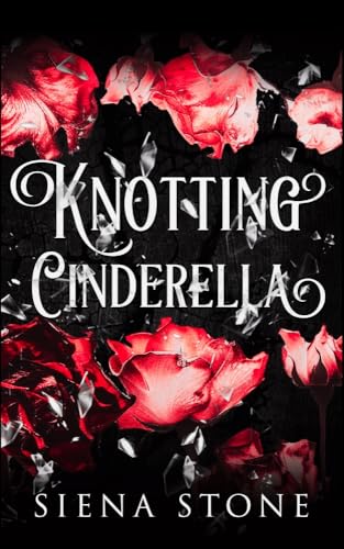 Knotting Cinderella (By: Siena Stone) cover