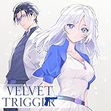 VELVET TRIGGER (同人誌)