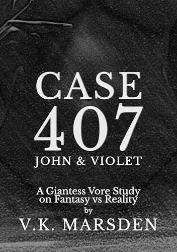 Case 407: A Giantess Vore Study on Fantasy vs Reality