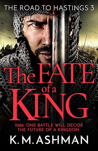 The Fate of a King: A compelling medieval adventure of battle, honour and glory book cover