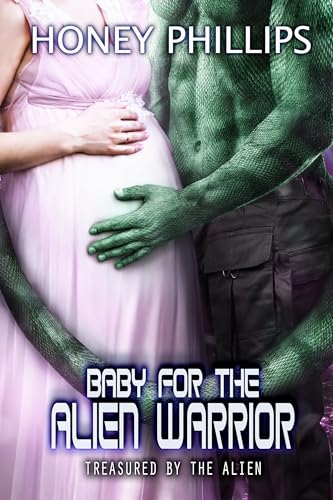 Baby for the Alien Warrior (By: Honey Phillips) cover