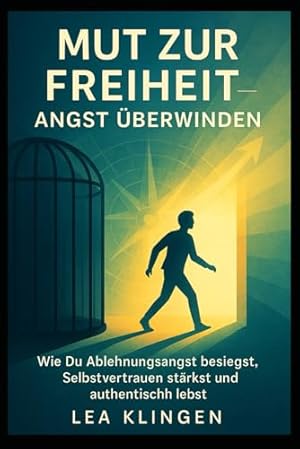 Mut zur Kreativität: Wie Sie Ihre Ängste überwinden und Ihre Potenziale entfalten können Markus Hengstschläger