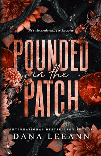 Pounded in the Patch: Dark Edition