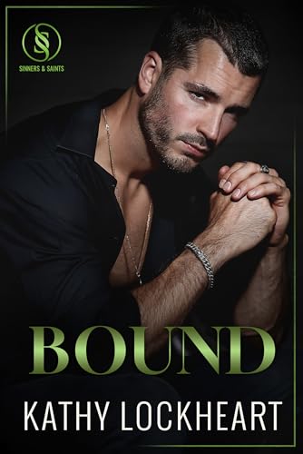Bound: A Fake Engagement, Billionaire Brother’s Best Friend Romance (Sinners and Saints Book 3)