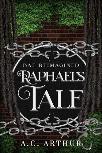 Raphael's Tale (By: A.C. Arthur) cover