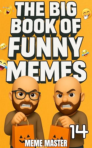 The Big Book of Funny Memes 14 (Funny Dank Memes To Relate To)