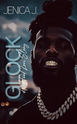 Glock: A Hood Love Story