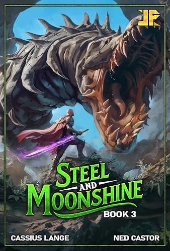 Steel and Moonshine: Book 3 (With: Ned Castor) cover