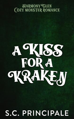 A Kiss for a Kraken (By: S.C. Principale) cover