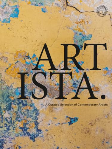 ARTISTA: A Curated Selection of Contemporary Artists