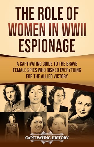 The Role of Women in WWII Espionage