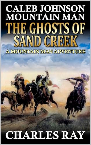 The Ghosts of Sand Creek book cover