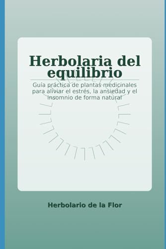 Portada de Herbolaria del equilibrio: Guía práctica de plantas medicinales