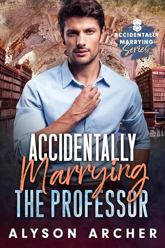 Accidentally Marrying the Professor book cover