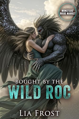 Bought by the Wild Roc (By: Lia Frost) cover