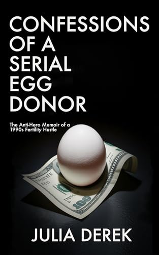 Confessions of a Serial Egg Donor book cover