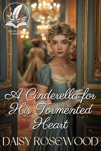 A Cinderella for His Tormented Heart book cover