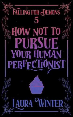 How Not to Pursue Your Human Perfectionist book cover
