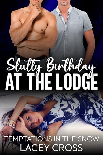 Slutty Birthday at the Lodge (By: Lacey Cross) cover