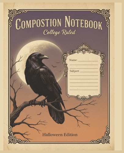 Halloween Composition Notebook College Ruled Crow: Crow & Full Moon Cover for Dark Academia, School, or Gothic Journaling | 7.5 x 9.25 Inch, 120 Pages, College Ruled