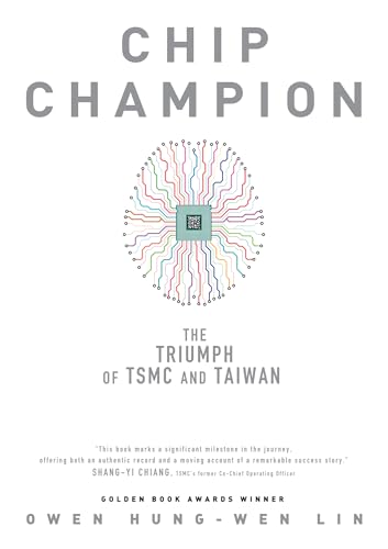 Chip Champion: The Triumph of TSMC and Taiwan cover