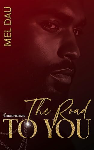The Road to You