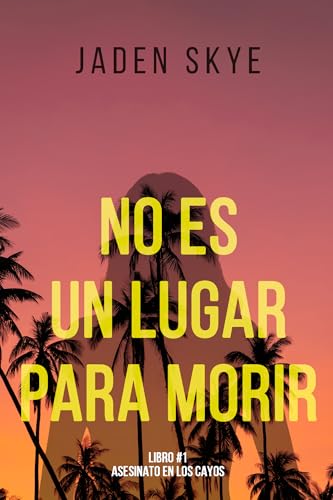 No es un lugar para morir