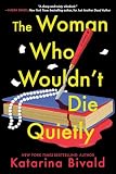 The Woman Who Wouldn’t Die Quietly