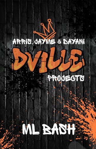 Arris, Jayme & Dyani (D-Ville Projects Book 9)