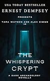 The Whispering Crypt: A Dark Archaeology Short Story