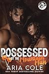 Possessed by the Mountain Man: An Enemies-to-Lovers, Only One Bed, Halloween Costume Chaos Romance (Rugged Hearts Book 9)