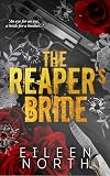The Reaper's Bride: A Mafia Arranged Marriage Romance