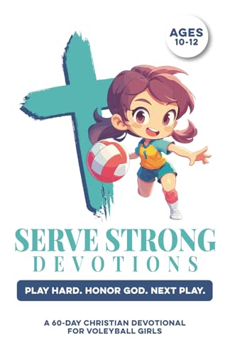 Serve Strong Devotions volleyball devotional for girls 10-12 book cover