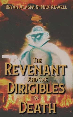 The Revenant and the Dirigibles of Death! book cover