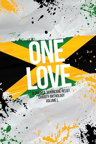 One Love: A Jamaica Hurricane Relief Charity Anthology Volume 1 book cover