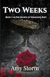 Two Weeks: Book 1 of the Hearts of Vengeance Duet (Hearts and Vengeance Duet Book 1)