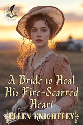 A Bride to Heal His Fire-Scarred Heart (By: Ellen Knightley) cover