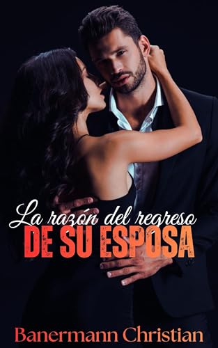 La razón del regreso de su esposa