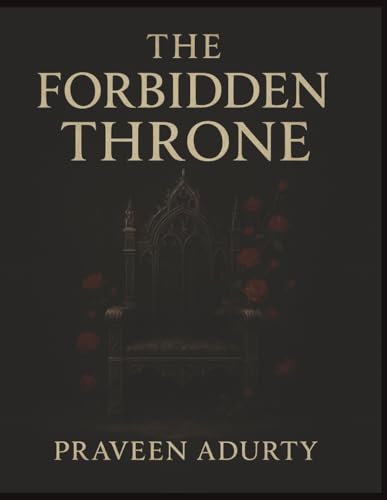 The Forbidden Throne (The Cursed Kingdom Saga – Book 2)