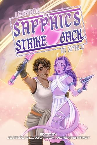 Lesbians In Space: The Sapphics Strike Back book cover