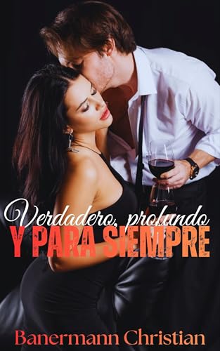 Verdadero, profundo y para siempre