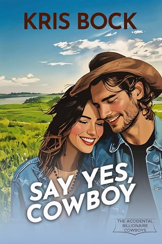 Say Yes, Cowboy / The Billionaire Cowboy’s Proposition book cover